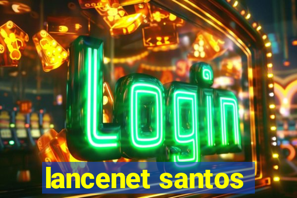 lancenet santos